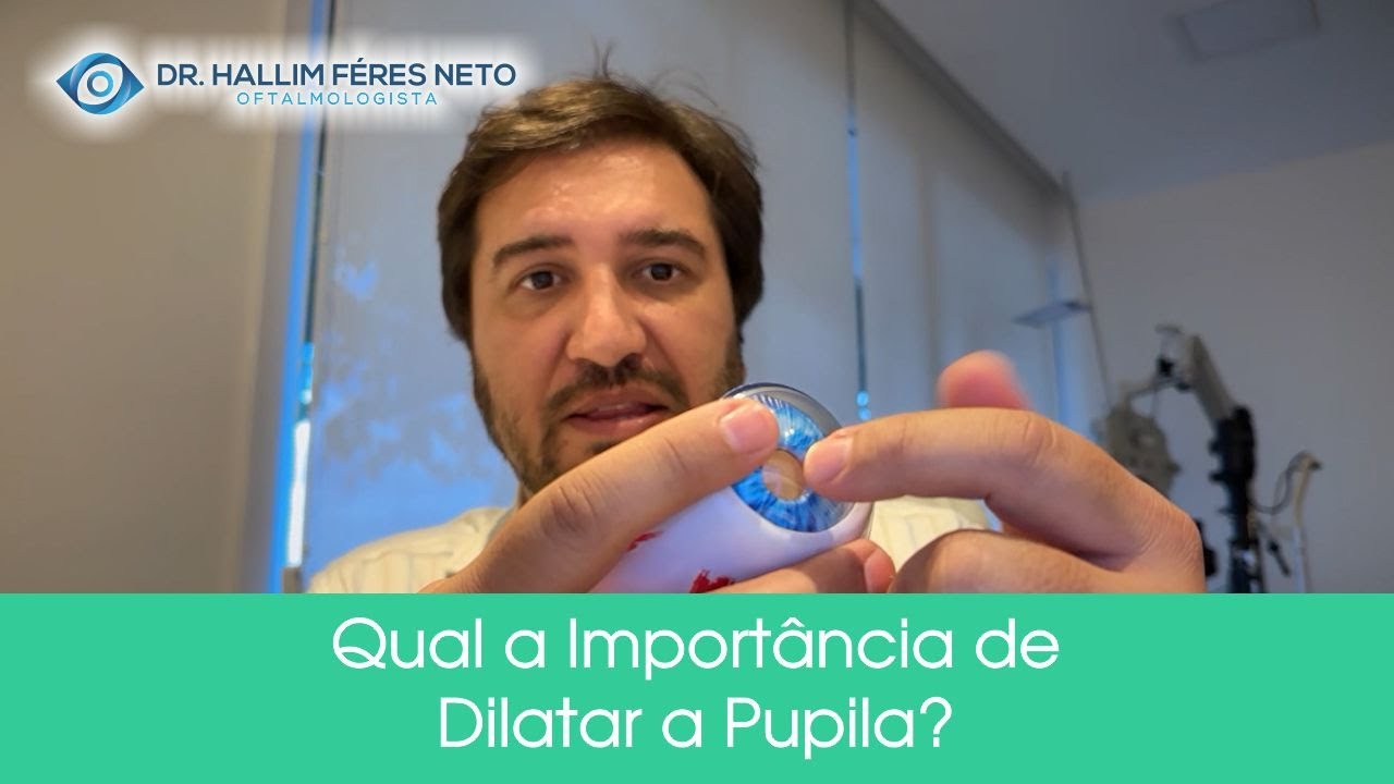 Qual a Importância de Dilatar a Pupila?